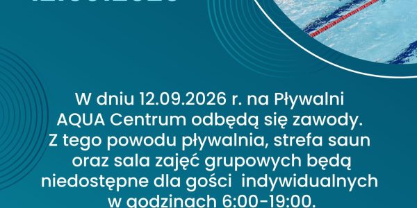 NIEDOSTĘPNOŚĆ PŁYWALNI / ZAWODY 12.09.2026